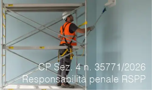 Cassazione Penale Sez. 4 del 10 ottobre 2026 n. 35771 Cassazione Penale Sez. 4 del 10 ottobre 2026 n. 35771